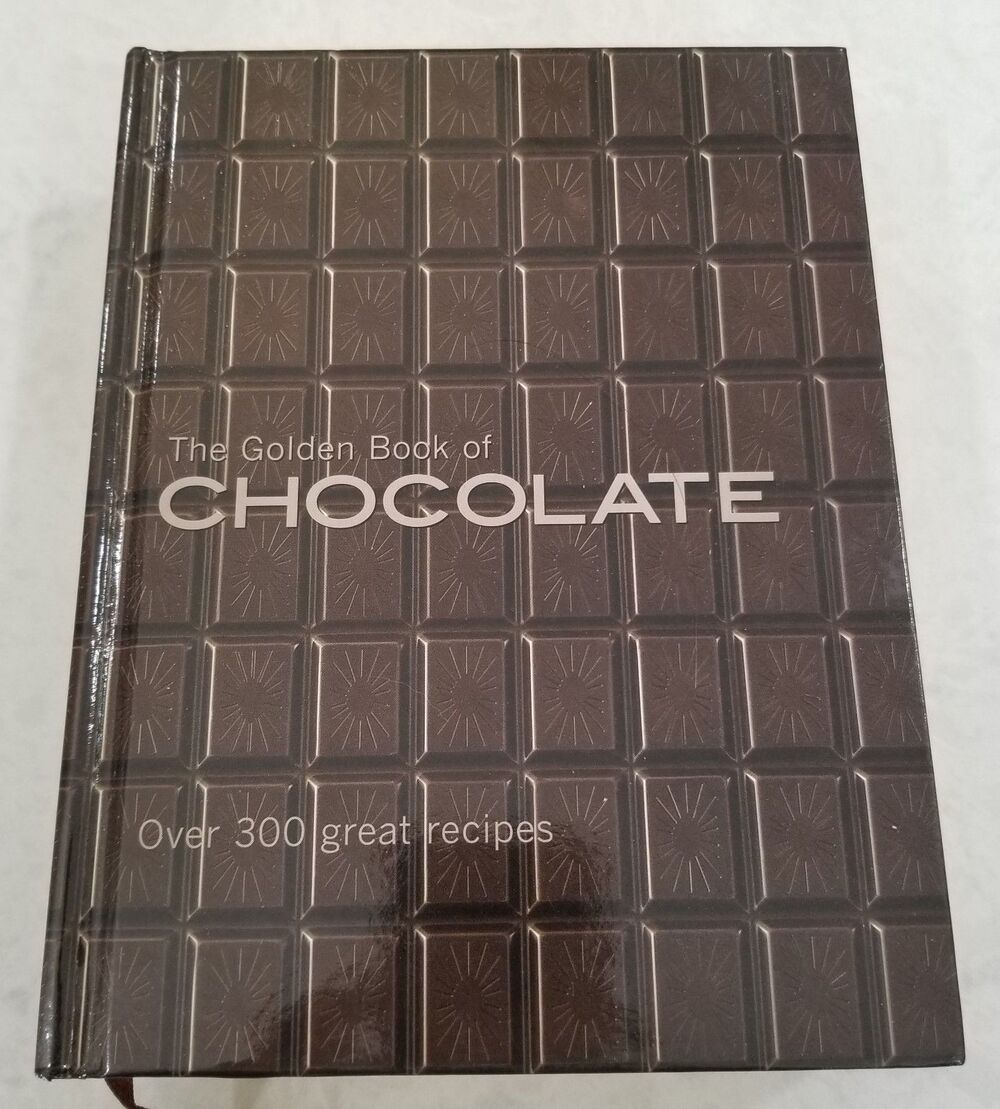 The Golden Book of Chocolate 2008 Hardcover Cookbook 300+ Recipes